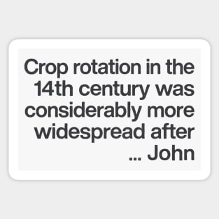 Crop rotation in the 14th century / Young Ones Fan Gift Sticker